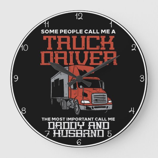 Trucker: Daddy and Husband My World Große Wanduhr (Vorderseite)