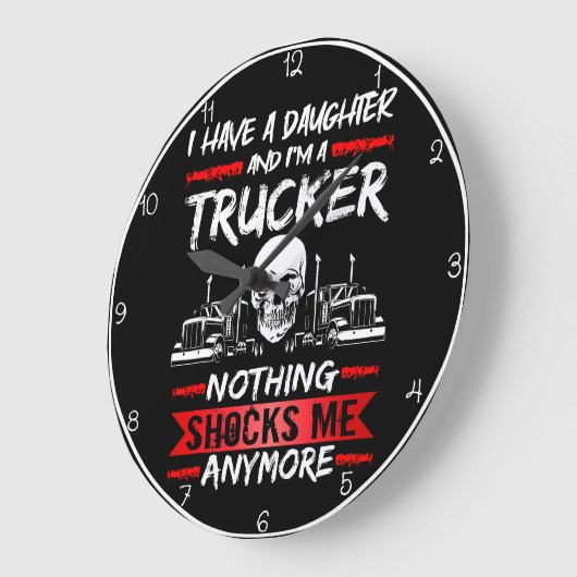 Trucker Daughter: Nichts schockiert mich mehr Große Wanduhr (Winkel)