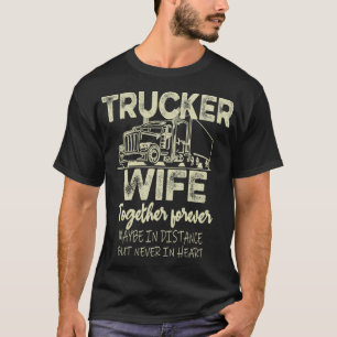 Trucker Ehefrau Truckers Ehefrau LKWs Ehefrau für  T-Shirt