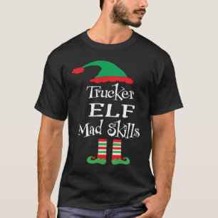 Trucker Elf Mad Skills Matching Family Group T-Shirt