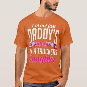 Trucker Girl Truck Fahrer Tochter T-Shirt