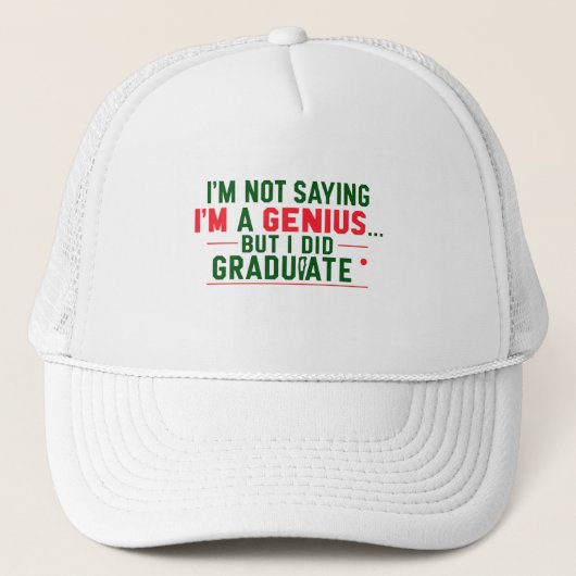 Trucker Hat- funny Graduation Quote Truckerkappe (Vorderseite)