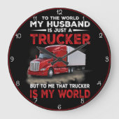 Trucker Husband, meine ganze Welt Große Wanduhr (Vorderseite)