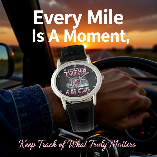 Trucker Husband, My Whole World Armbanduhr (Von Creator hochgeladen)