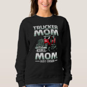 Trucker Mom Like A Normal Mom Just Cooler   Sweatshirt (Vorderseite)