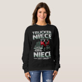 Trucker Niece Like A Normal Niece Just Cooler Sweatshirt (Vorne ganz)