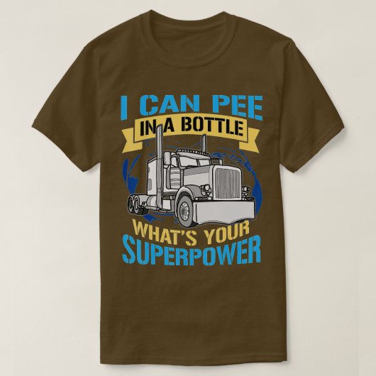 Trucker Piss in einer Flasche Superpower Funny Ges T-Shirt (Design vorne)