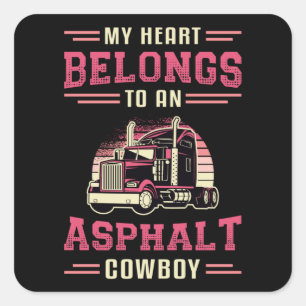 Truckersfrau Mein Herz gehört Asphalt Cowboy Liebe Quadratischer Aufkleber