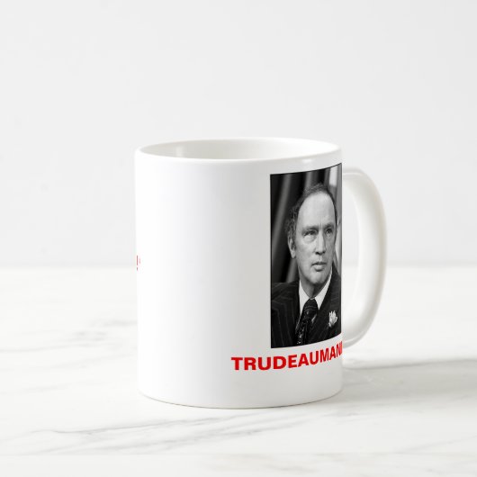 trudeau, TRUDEAUMANIA, "PASSEN MICH GERADE auf! " Kaffeetasse (VorderseiteRechts)