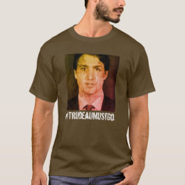 #TrudeauMustGo (Trudeau muss gehen) T-Shirt