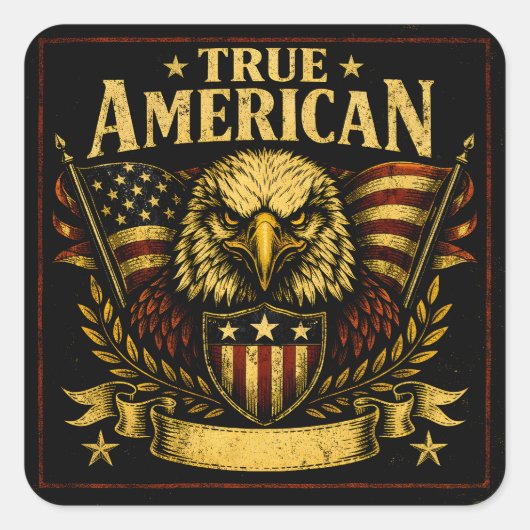 True American – Proud Patriot Pride Bold Quadratischer Aufkleber (Vorderseite)