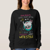 True Beauty Comes From Within But It Doesn't Hurt  Sweatshirt (Vorderseite)