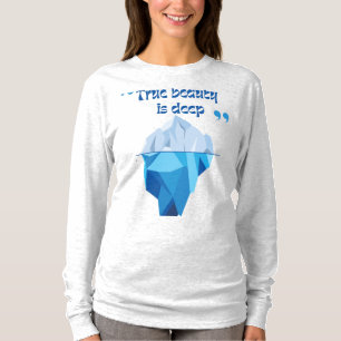 True Beauty Lies Beneath T - Shirt Wom