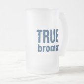 True Bromance (blau) Mattglas Bierglas (VorderseiteRechts)