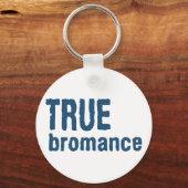 True Bromance (blau) Schlüsselanhänger (Vorderseite)