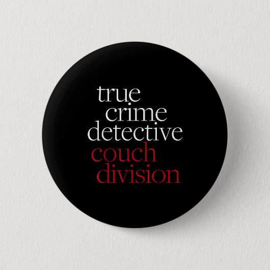 True Crime Detective Couch Di Fun Crime Fan Introv Button (Vorderseite)