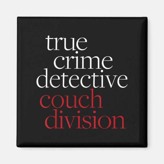 True Crime Detective Couch Di Fun Crime Fan Introv Magnet (Vorne)