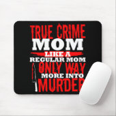 True Crime Fan Junkie Addict Funny Mama Geschenksh Mousepad (Mit Mouse)