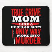 True Crime Fan Junkie Addict Funny Mama Geschenksh Mousepad (Vorne)