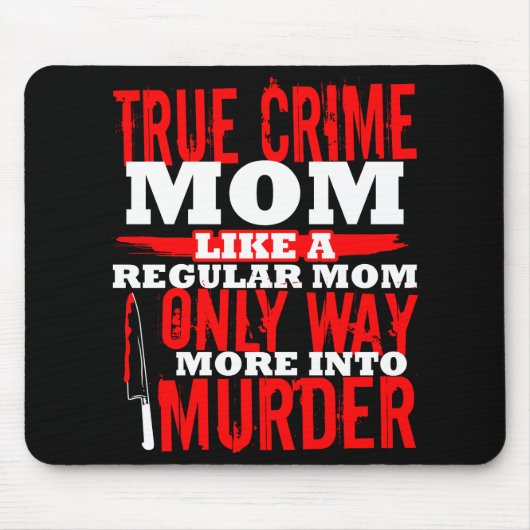 True Crime Fan Junkie Addict Funny Mama Geschenksh Mousepad (Vorne)