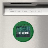 True Crime Fanatic Button Magnet (In Situ (Geschirrspüler))