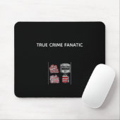 True Crime Fanatic Mouse Pad Mousepad (Mit Mouse)