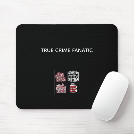 True Crime Fanatic Mouse Pad Mousepad (Mit Mouse)