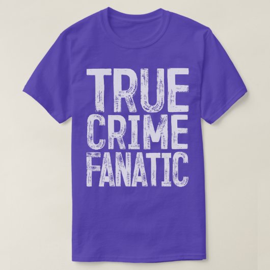 True Crime Fanatic T-Shirt (Design vorne)