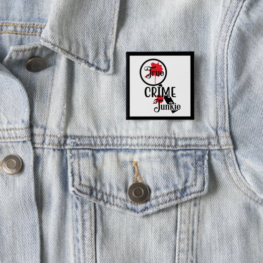 True Crime Junkie Button (Beispiel)