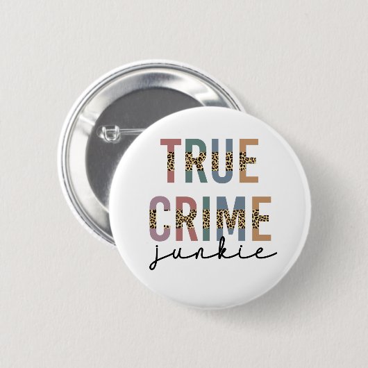 True Crime Junkie | Ermordete Kriminalitätsanzeige Button (Vorne & Hinten)
