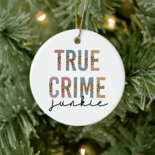 True Crime Junkie Ermordete Kriminalitätsanzeige Keramik Ornament