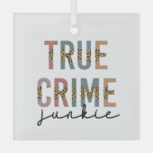 True Crime Junkie | Ermordete Kriminalitätsanzeige Ornament Aus Glas (Vorderseite)