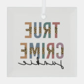 True Crime Junkie | Ermordete Kriminalitätsanzeige Ornament Aus Glas (Rückseite)