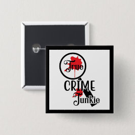 True Crime Junkie Knopf Button