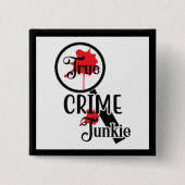 True Crime Junkie Knopf Button (Vorderseite)