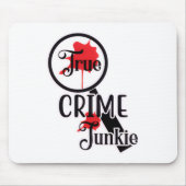 True Crime Junkie-Mauspad Mousepad (Vorne)