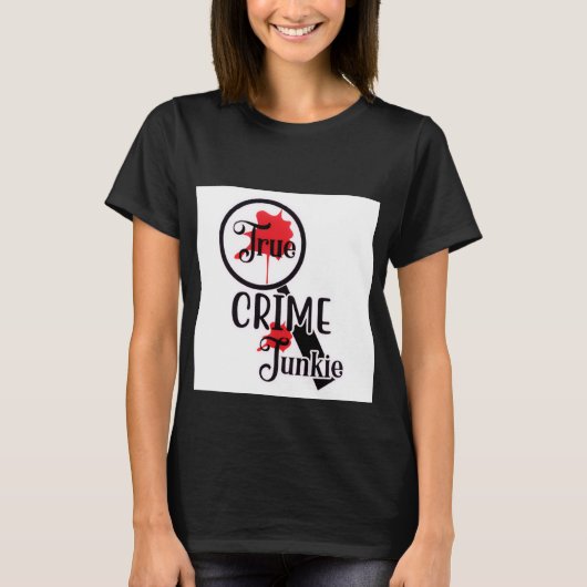True Crime Junkie Women's T-Shirt (Vorderseite)