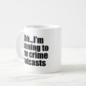 True Crime Podcast Fan Spaß Tasse (Vorderseite Links)