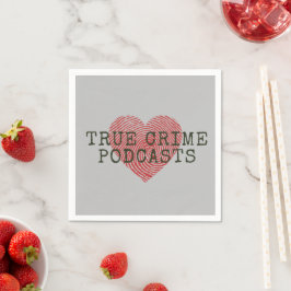 True Crime Podcast Lover Paper Party Serviette