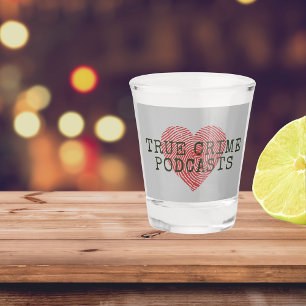True Crime Podcast Lover Schnapsglas
