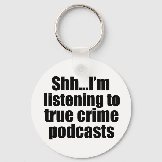 True Crime Podcast Spaß Schlüsselanhänger (Vorderseite)