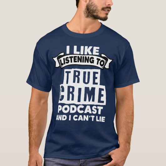 True Crime Podcasting A Murder Show Podcast Lover T-Shirt (Vorderseite)