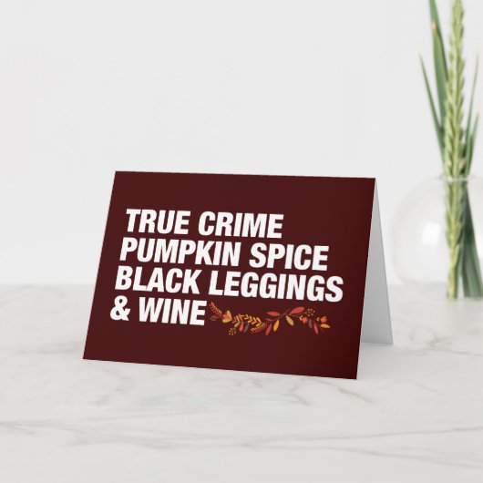 True Crime Pumpkin Spice Wine Funny Birthday Karte (Vorderseite)