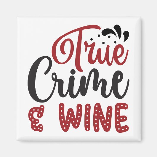 True Crime & Wine Magnet (Vorne)
