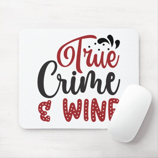 True Crime & Wine Mousepad (Mit Mouse)