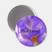 True Friend Magnet Lila Iris Blume Magnet Geschenk (Vorderseite/Rückseite)