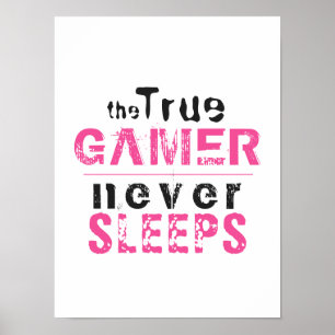 True Gamer schläft nie in Pink Girl Gamer Poster