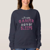 True Gamer schläft nie pinkfarbene Typografie-Game Sweatshirt (Vorderseite)
