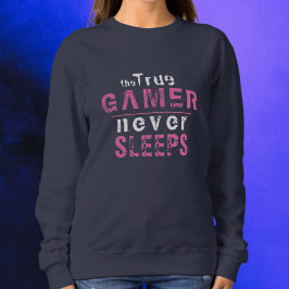 True Gamer schläft nie pinkfarbene Typografie-Game Sweatshirt