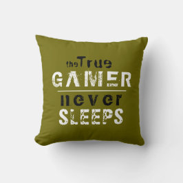 True Gamer schläft niemals Typografy Gamer Kissen